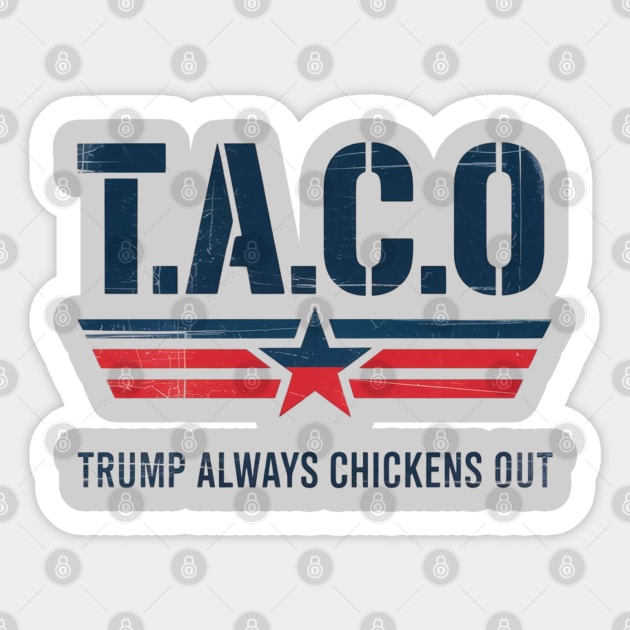 Trump-Always-Chickens-Out Sticker by Creatifly Graphic Tees